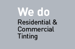 Residential and Commerical Tinting
